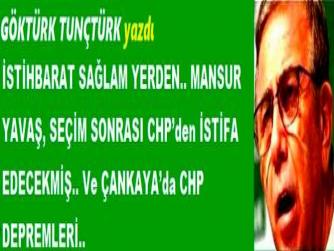 İSTİHBARAT SAĞLAM YERDEN.. MANSUR YAVAŞ, SEÇİM SONRASI CHP’den İSTİFA EDECEKMİŞ.. Ve ÇANKAYA’da CHP DEPREMLERİ..