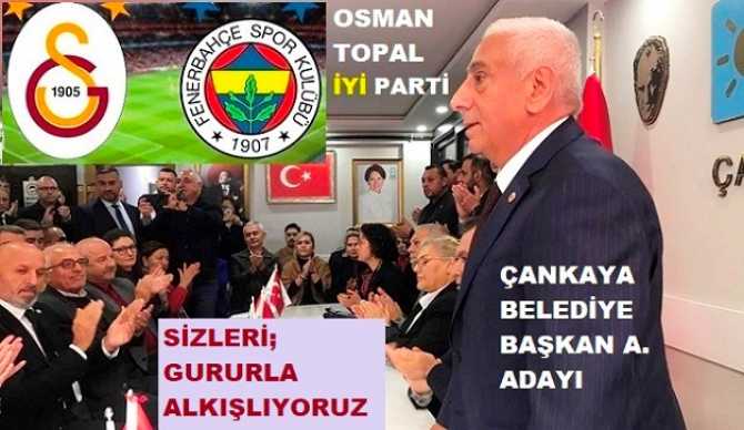 İYİ PARTİ ÇANKAYA BELEDİYE BAŞKAN A. ADAYI OSMAN TOPAL’dan; FENERBAHÇE ve GALATASARAY KULÜPLERİNE, TEBRİK ve TEŞEKKÜR TELGRAFI : “BİLİNMELİDİR Kİ, RİYAD’da; ATATÜRK GALİP GELMİŞTİR”