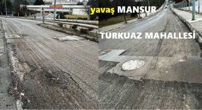 TURKUAZ MAHALLESİ SAKİNLERİNDEN, MANSUR YAVAŞ’a YOL İSYANI.. “1 AYDIR, KISA BİR YOLU ONARAMADIN. GERÇEKTEN SOYADIN GİBİ HİZMETTE DE YAVAŞMIŞSIN” 