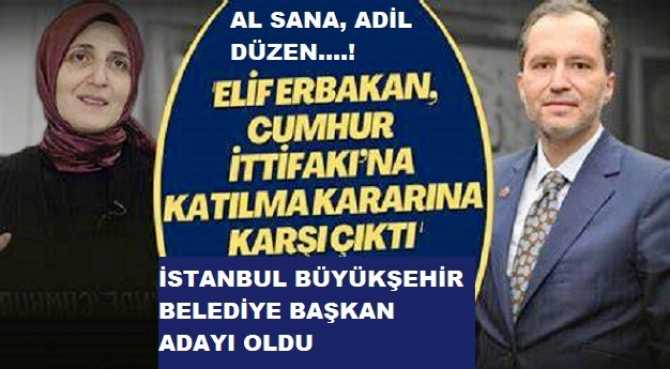 ADİL DÜZENE BAK? ABLA KARDEŞ PARTİYİ PARSELLEDİLER. ELİF ERBAKAN, YENİDEN REFAH PARTİSİ'nin İSTANBUL BÜYÜKŞEHİR ADAYI