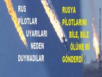 BAHANE ARAYAN RUSYA, PİLOTLARINI PLANLI ŞEKİLDE ÖLÜME Mİ GÖNDERDİ? PİLOTLAR, UYARILARI NEDEN DUYMADILAR?  SİSTEM KAPALIMIYDI