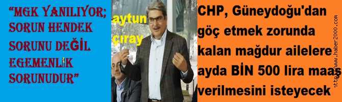 CHP'li ÇIRAY : PKK, ENERJİ KAYNAKLARIYLA İLGİLİ IRKÇI BİR TERÖR ÖRGÜTÜDÜR