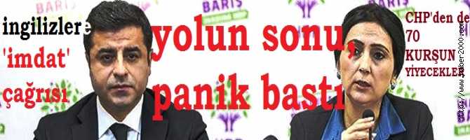 KANDİL'in TAKIM ELBİSELİ TEMSİLCİSİ SAZCI SELO ve FİGEN'i AĞIR PANİK BASTI ve İNGİLİZLERE, 'İMDAT' ÇAĞRISI YAPTILAR. HDP'ye, MESLİSTE 5'li DARBE KESİNLEŞTİ