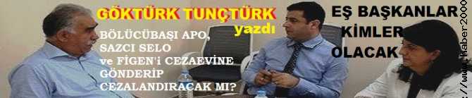 HDP’de ki TAKSİTLİ FEZLEKELERDE APO’nun PARMAĞI VAR MI? SELO ve FİGEN GİDİNCE, EŞ BAŞKANLAR KİMLER OLACAK? APO’nun LEYLA’sının ROLÜ NE OLACAK?