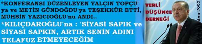 ERDOĞAN, MUHSİN YAZICIOĞLU'nu ANDI, KILIÇDAROĞLU'nu FENA BOMBALADI : 'SİYASİ SAPIK, ARTIK ADINI TELAFUZ ETMEYECEĞİM'