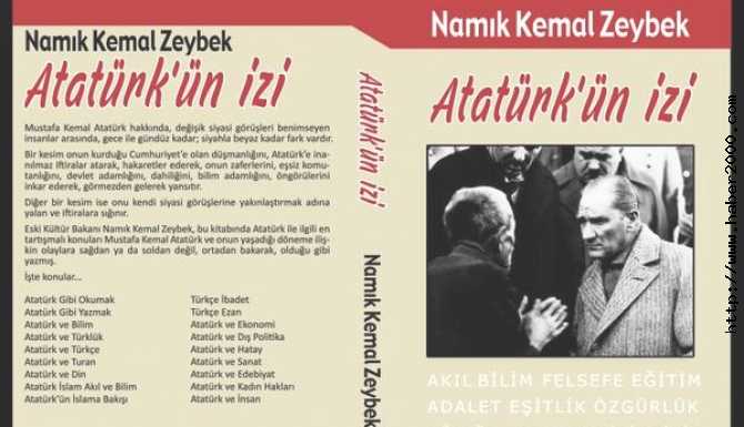 ATATÜRKÇÜLER, CUMHURİYETÇİLER ve ATATÜRK'Ü TANIMAK İSTEYENLERİN OKUMASI GEREKEN KİTAP ÇIKTI.. ZEYBEK YAZDI : 