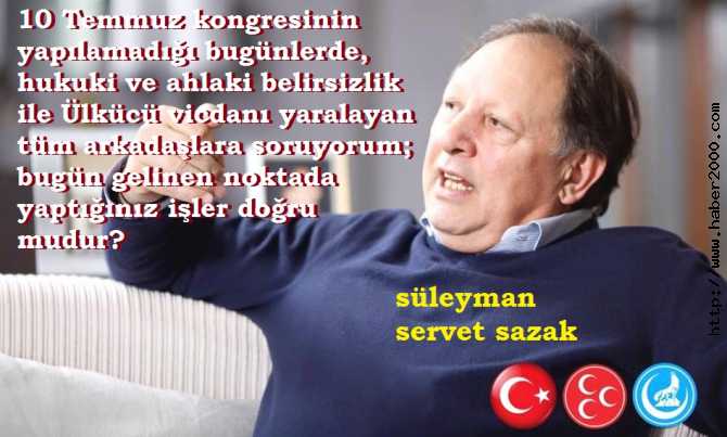 'BEŞİNCİ PARTİ' KURMAYI DÜŞLEMENİN ÜLKÜCÜ AHLAKA AYKIRI OLDUĞUNU VURGULAYAN SAZAK : 'HUKUKİ VE AHLAKİ BELİRSİZLİK, ÜLKÜCÜ VİCDANI YARALAMIŞTIR'