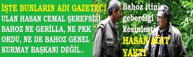 BAHOZ İTİNİN GEBERDİĞİ KESİNLEŞTİ.. VİCDANI KANAYAN, ŞEREFSİZ HASAN CEMAL, BAHOZ'a AĞIT YAKTI.. ŞİMDİ BU ALÇAK TUTUKLANSA SUÇU GEZETECİLİK OLACAK 