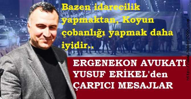 AV. YUSUF ERİKEL : 'YANGIN İLE İTFAİYE ARASINDA BİR TERCİH YAPACAKSAK, İTFAİYE TERCİH EDİLİR'