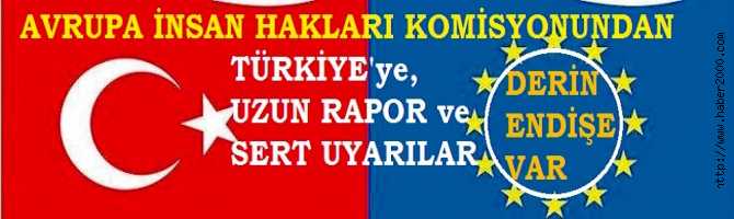 AVRUPA İNSAN HAKLARINDAN TÜRKİYE'ye  UYARI : KHK'larda SINIRI AŞIP, KEYFİ GÜÇ YARATTINIZ, DERİN ENDİŞE DUYMAKTAYIZ