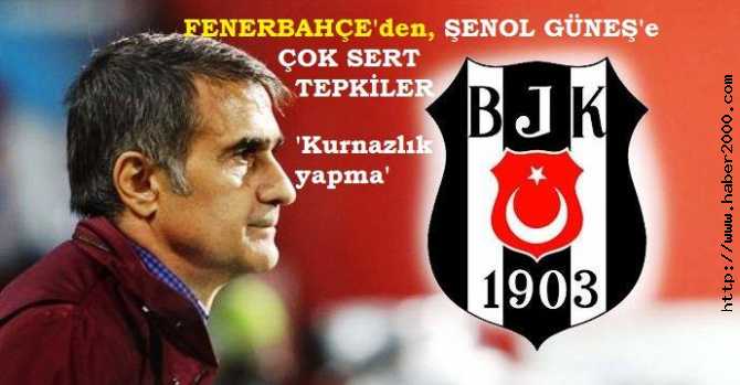 FENERBAHÇE'DEN, ŞENOL GÜNEŞ'E : 'FİTNE YARATIP, GÜNDEM DEĞİŞTİRME'