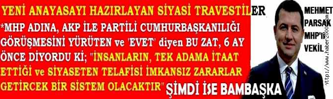 MİLLET SİZE NASIL GÜVENECEK?.. YENİ ANAYASAYI HAZIRLAYAN SİYASİ TRAVESTİLER VAR.. İŞTE, İSPATI