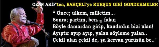 OZAN ARİF'ten, BAHÇELİ'ye : 