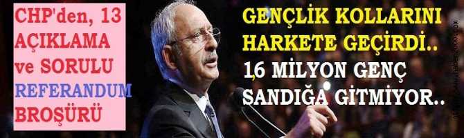 1,6 MİLYON GENÇ SANDIĞA GİTMİYOR.. CHP'den 13 SORULU REFERANDUM BROŞÜRÜ