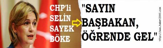 CHP'li SELİN SAYEK BÖKE'den, BAŞBAKAN'a; 