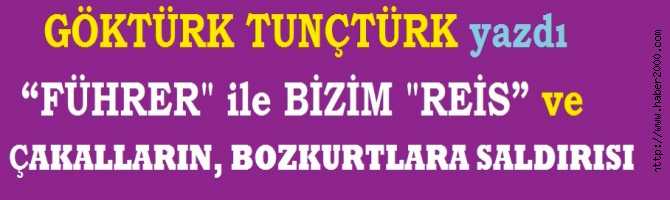  “FÜHRER” ile BİZİM “REİS” ve ÇAKALLARIN BOZKURTLARA SALDIRISI.. SİNAN OĞAN'a EDEPSİZLİK YAPAN ANADOLU AJANSINA DA CEVABIMIZ VAR