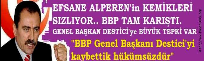 EFSANE ALPEREN'in MUHSİN BAŞKANIN PARTİSİ BBP KARIŞTI.. 'EVET' DİYEN GENEL BAŞKAN DESTİCİ'ye PARTİDE İSYAN VAR