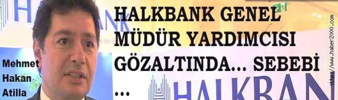 HALKBANK GENEL MÜDÜR YARDIMCISI, ABD'de GÖZALTINA ALINDI