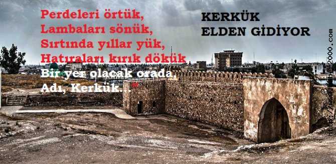 TÜRK DİYARI KERKÜK, ELDEN GİDİYOR