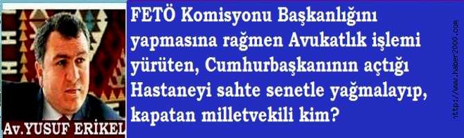 FETÖ KOMİSYONU BAŞKANI, CUMHURBAŞKANININ AÇTIĞI HASTANEYİ SAHTE SENET İLE KAPATMIŞ. BU MİLLETVEKİLİ KİM? 