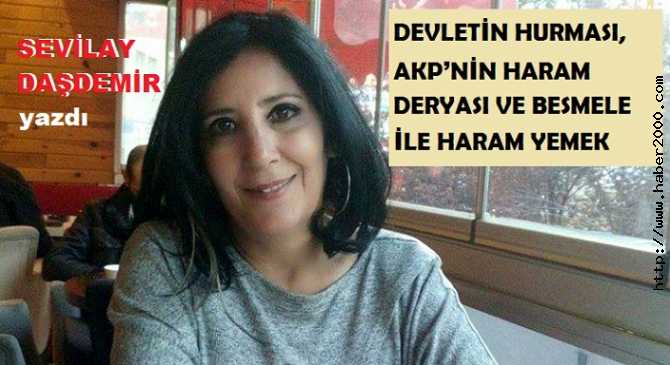 DEVLETİN HURMASI, AKP’NİN HARAM DERYASI VE BESMELE İLE HARAM YEMEK