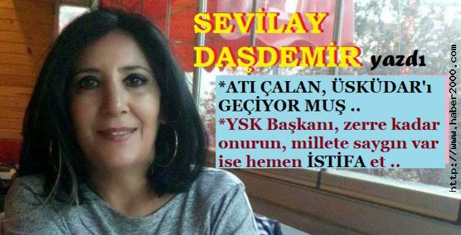 “ATI ÇALAN” ÜSKÜDAR’I GEÇİYORMUŞ.. YSK BAŞKANI, ONURUN VAR İSE HEMEN İSTİFA ET