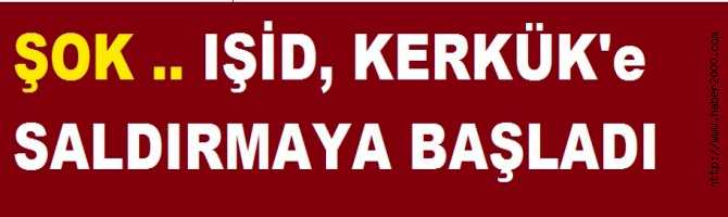 IŞİD, HENDEKLER KAZIYOR .. KERKÜK'e SALDIRIYA BAŞLADI, TÜRKMENLER AYAKTA