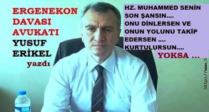 HZ. MUHAMMED, HEPİMİZİN SON ŞANSIDIR..O'NU DİNLERSEK KURTULURUZ, YOKSA HER TÜRLÜ REZİLLİĞİN SAHİBİ OLURUZ