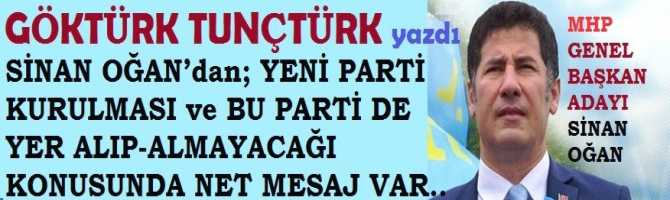 SİNAN OĞAN’dan; YENİ PARTİ KURULMASI ve BU PARTİ DE YER ALIP-ALMAYACAĞI KONUSUNDA NET MESAJ VAR