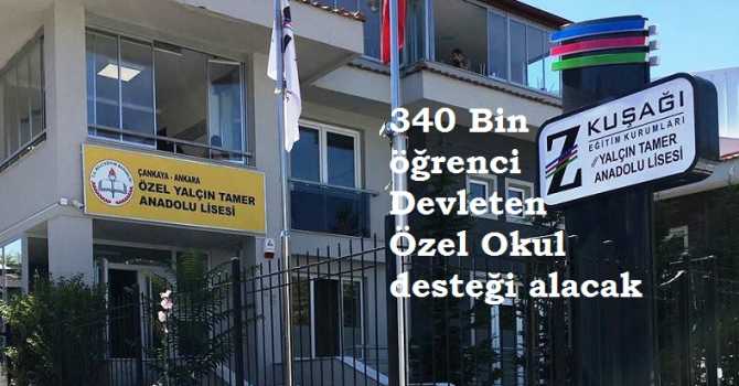 DEVLET; YENİ EĞİTİM-ÖĞRETİM DÖNEMİNDE 340 BİN ÖĞRENCİYE ÖZEL OKULA KAYIT İÇİN MADDİ DESTEK VERECEK. PEKİ; ÖZEL OKULLAR BU DESTEĞE NE DİYOR?