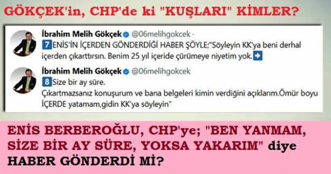 MELİH GÖKÇEK'İN, CHP'DE Kİ, 