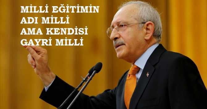 KILIÇDAROĞLU :  EĞİTİMİ, AKIL MASASINA YATIRMAK LAZIM