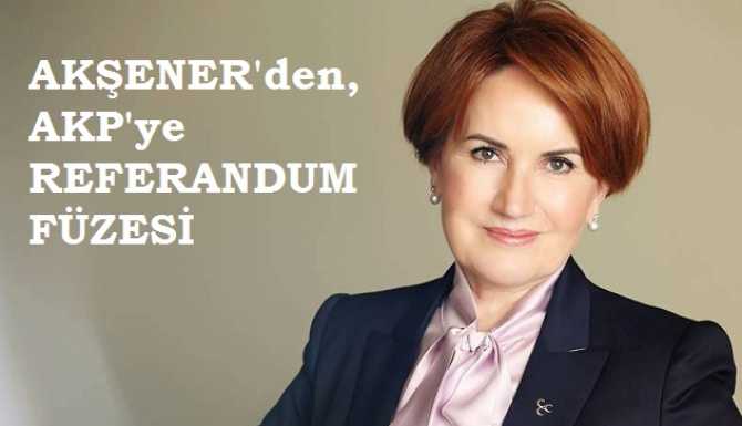 MERAL AKŞENER'DEN AKP'YE BOMBA GÖNDERME : 