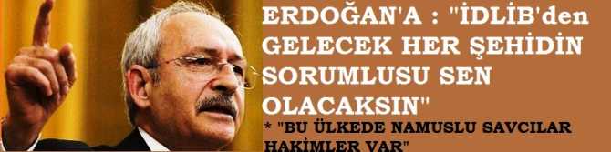 KILIÇDAROĞLU'ndan, ERDOĞAN'a : 