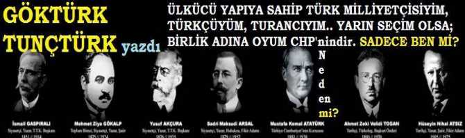 ÜLKÜCÜ YAPIYA SAHİP TÜRK MİLLİYETÇİSİYİM, TÜRKÇÜYÜM, TURANCIYIM.. YARIN SEÇİM OLSA; BİRLİK ADINA OYUM CHP’nin dir. DÖNEKLERE OY YOK