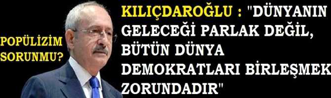 KILIÇDAROĞLU : 