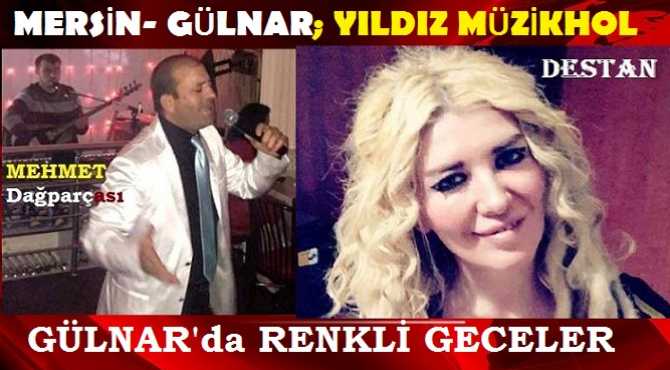 MERSİN- GÜLNAR EĞLENİYOR.. YILDIZ MÜZİKHOL'DE; YILDIZLI GECELER