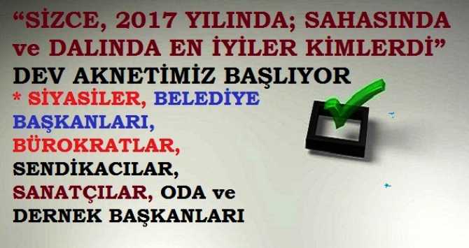 HABER SİTEMİZDEN BÜYÜK ANKET.. “2017 YILININ EN İYİLERİ KİMLERDİ? ANKETİMİZİ BAŞLATIYORUZ