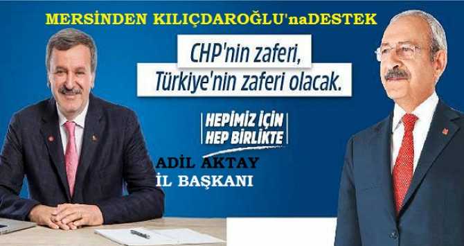 CHP MERSİN TEŞKİLAT BAŞKANLARINDAN DESTEK ; 