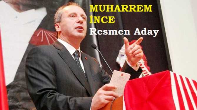 CHP'Lİ MUHARREM İNCE : 