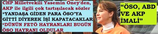 CHP'li YASEMİN ÖNEY CANKURTARAN : 