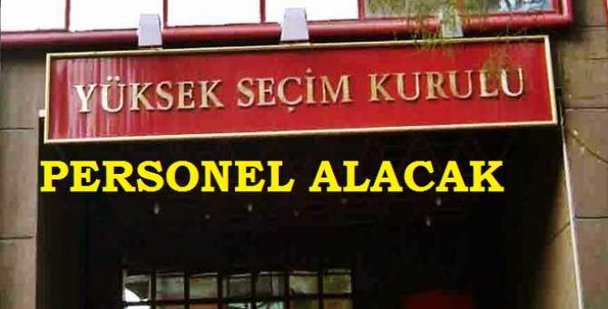 DİKKAT .. YÜKSEK SEÇİM KURULU 549 PERSONEL ALACAK. İŞTE, DETAYLAR