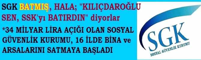 VALLAHİ, SGK'nu BATIRMIŞLAR.. 34 MİLYAR LİRA AÇIK VEREN SGK, İLAN VERDİ; ARSA ve BİNALARINI SATMAYA BAŞLADI