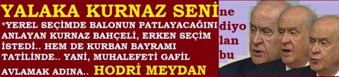 AKP'nin BÜLBÜLÜ, KURNAZ BAHÇELİ ÖTTÜ ve ERKEN SEÇİM ŞARKISINI SÖYLEDİ, SÖYLETTİRİLDİ..BU KURNAZ 26 AĞUSTOS'u da KURBAN BAYRAMI TATİLİ OLDUĞU İÇİN İSTEDİ.. YANİ, MUHALEFET OYLARINI GAFİL AVLAMAK İÇİN