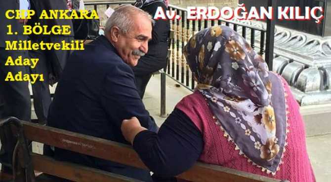 CHP ANKARA MİLLETVEKİLİ ADAY ADAYI AV. ERDOĞAN KILIÇ; ÖZGEÇMİŞİNİ PARTİLİLERE ŞİİRLE ANLATTI : “ETİKET ALTINDA, BOZDURMAYACAĞIM KİŞİLİĞİMİ”