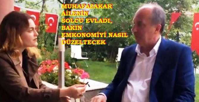 CUMHURBAŞKANI ADAYI MUHARREM İNCE; 