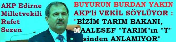 BUYURUN BURADAN YAKIN.. AKP'li MİLLETVEKİLİ SÖYLÜYOR : 