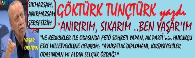 “ANIRIRIM, SIKARIM.. BEN, YAŞAR’ım”.. VE KEDİCİKLER İLE ODASINDA FETÖ SOHBETİ YAPAN, AK PARTİ'nin HUKUKÇU ESKİ MİLLETVEKİLİNE CEVABIM; 