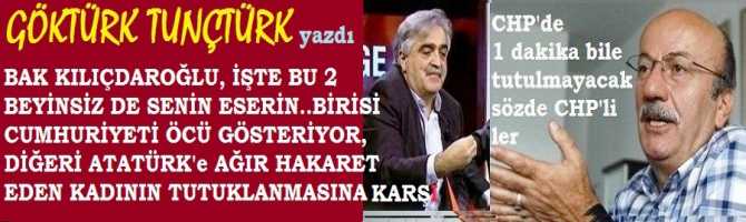 BUNLAR DERHAL CHP’den KOVULMALI .. BAK KILIÇDAROĞLU, İŞTE BU 2 BEYİNSİZ DE SENİN ESERİN..BİRİSİ CUMHURİYETİ ÖCÜ GÖSTERİYOR, DİĞERİ ATATÜRK'e AĞIR HAKARET EDEN ÇARŞAFLI KADININ SERBEST BIRAKILMASINI İSTİYOR