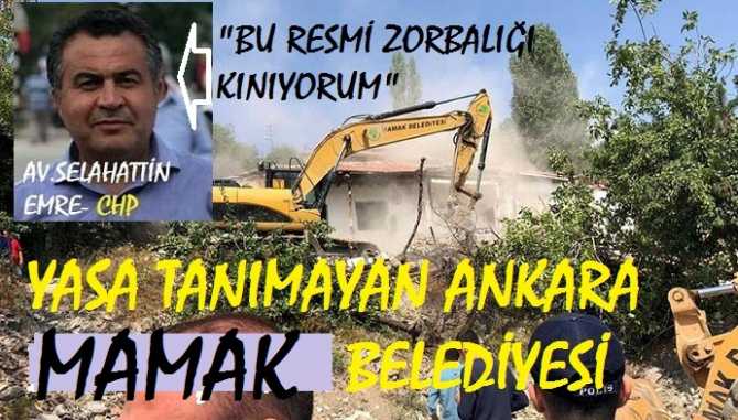 YASA TANIMAYAN ANKARA - MAMAK BELEDİYESİ, YOKSULUN ÜZERİNE İŞ MAKİNALARINI SÜRDÜ
